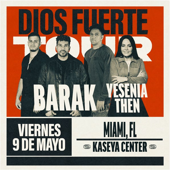 BARAK ANNOUNCES “DIOS FUERTE TOUR” COMING TO KASEYA CENTER