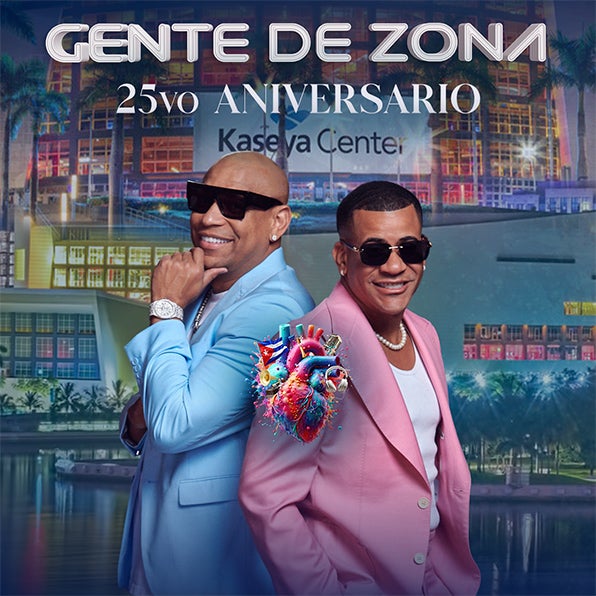 GENTE DE ZONA ANNOUNCE “25 ANIVERSARIO” SHOW AT KASEYA CENTER