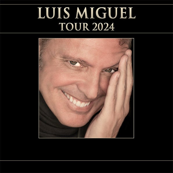 Luis Miguel Concert 2024 Miami Get Your Tickets Now!